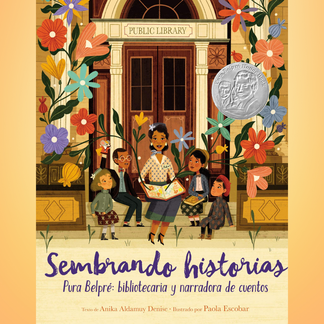Sembrando historias: Pura Belpré: bibliotecaria y narradora de cuentos